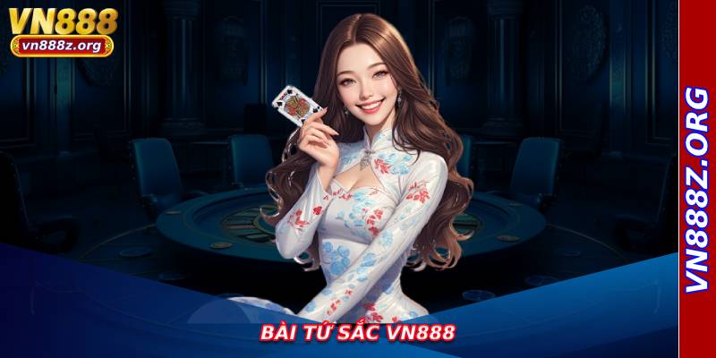 Bài Tứ Sắc Vn888