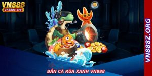 Bắn Cá Rùa Xanh VN888