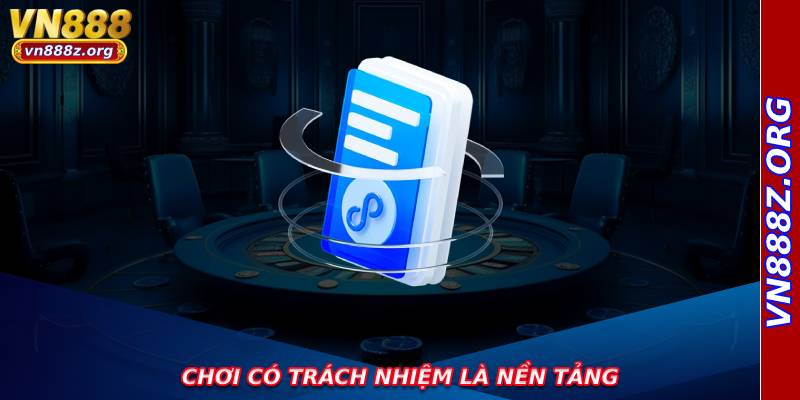 Chơi Có Trách Nhiệm Vn888