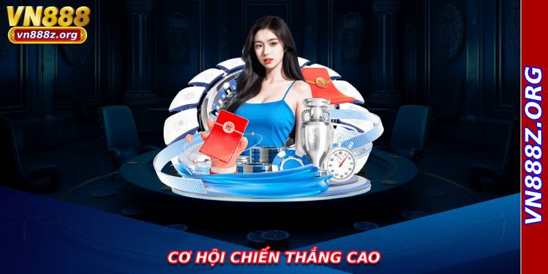 Cơ hội chiến thắng cao