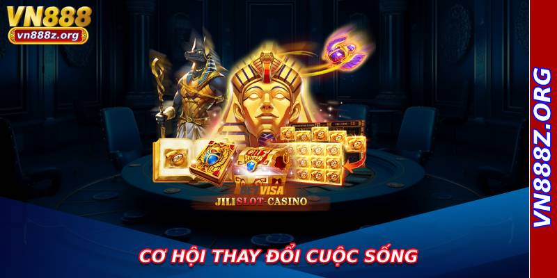 Cơ hội thay đổi cuộc sống