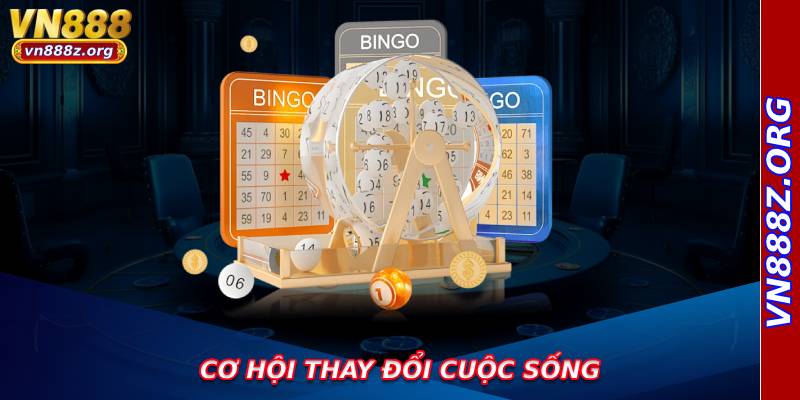 Cơ hội thay đổi cuộc sống