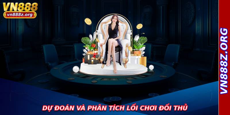 Dự đoán và phân tích lối chơi đối thủ
