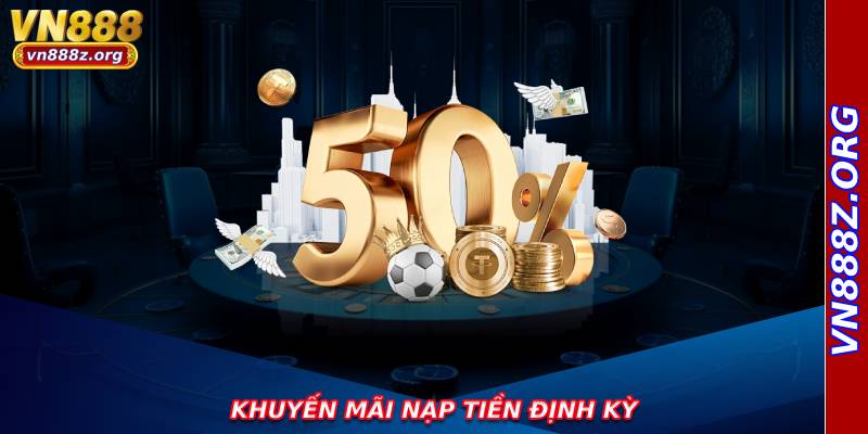 Khuyến mãi nạp tiền định kỳ