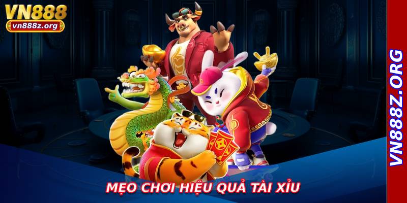 Mẹo chơi hiệu quả tài xỉu