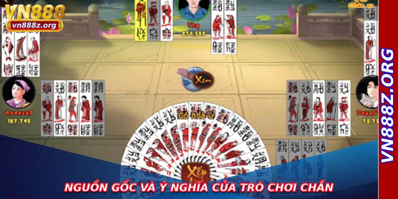 Nguồn gốc và ý nghĩa của trò chơi chắn