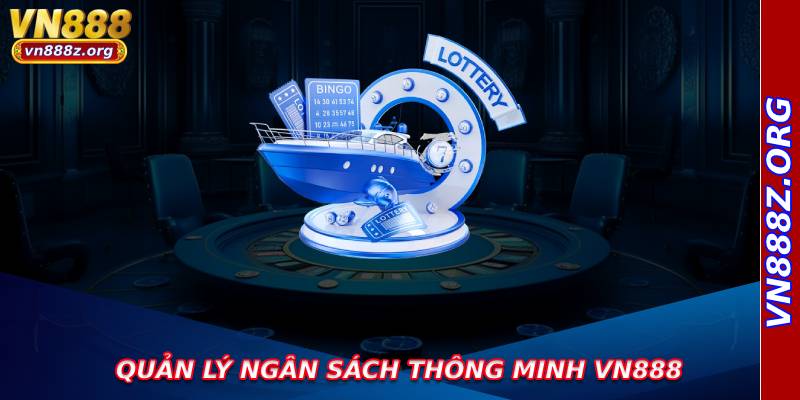 Quản lý ngân sách thông minh vn888