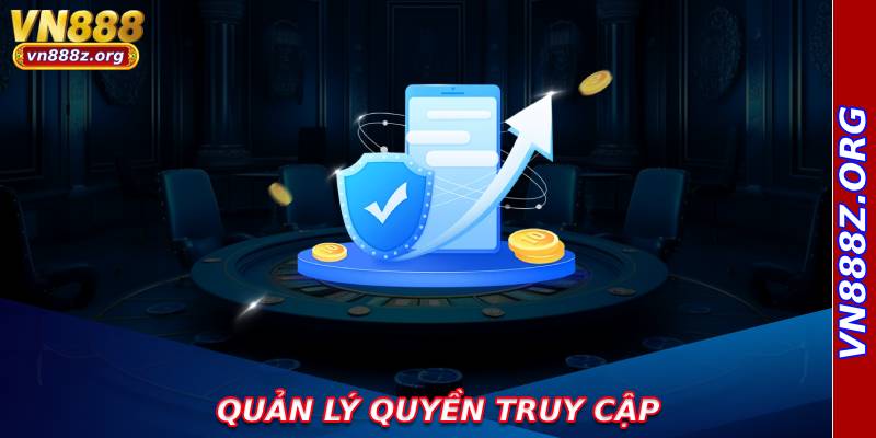 Quản lý quyền truy cập